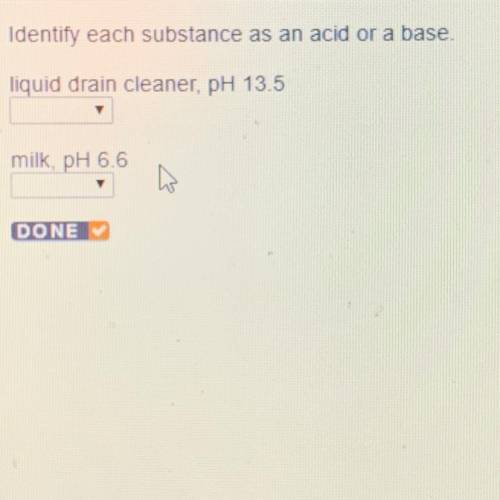 Identify each substance as an acid or a base.