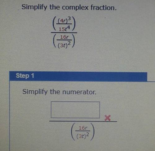 Simplify the complex fraction.15t416r(30) 2Step 1Simplify the numerator.15(3712PL