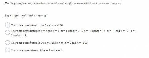 8. For the given function, determine consecutive values of x between which each real zero is located