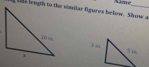 Find the missing side length to the similar figures below. Show all your work!