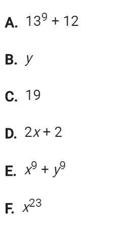 PLEASE HELP! Which of the following are monomials check all that apply