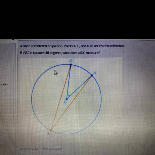 A circle is centered on point B. Points A, C and D lie on it's circumference. If ABC measures 40 deg