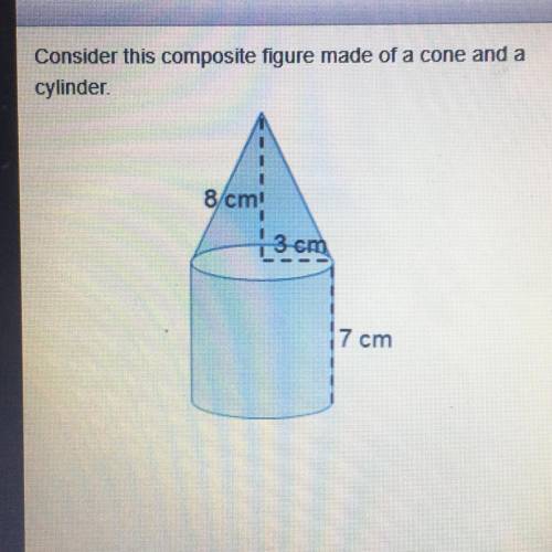 What is the volume of the cylinder? Cylinder V=Bh 1) 21πcm3 2) 42πcm3 3) 63 π cm3 3) 147 πcm3