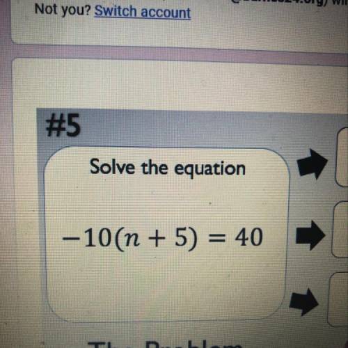Solve the equation -10(n + 5) = 40 (PLEASE HELP)