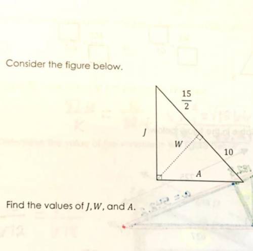 Consider the figure below. Find the values J, W, and A