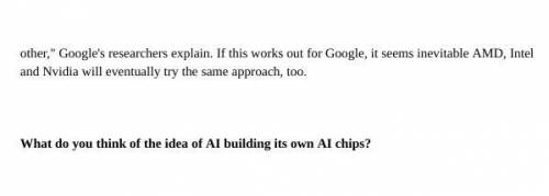 Read this article and answer this question What do you think of the idea of AI building its own AI c