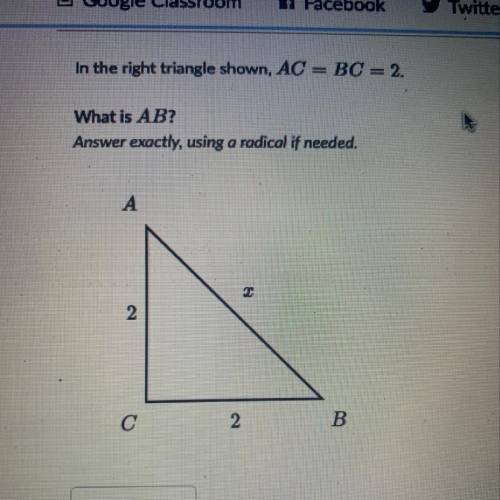 What is AB? in the right triangle shown, AC = BC = 2