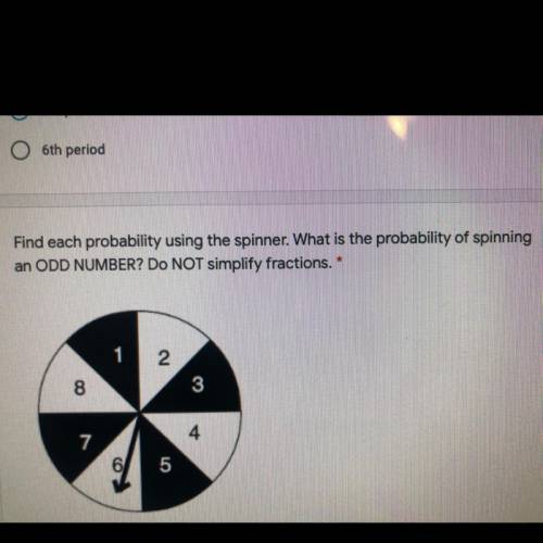 Find each probability using the spinner. What is the probability of spinning an ODD NUMBER? Do NOT s
