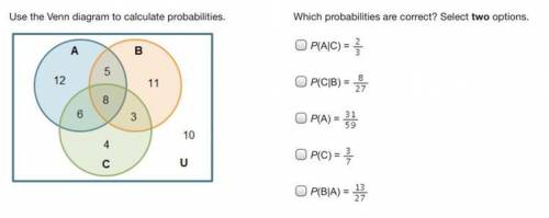 PLS HURRY I’LL GIVE BRAINLIEST TO FIRST CORRECT ANSWER Use the Venn diagram to calculate probabiliti