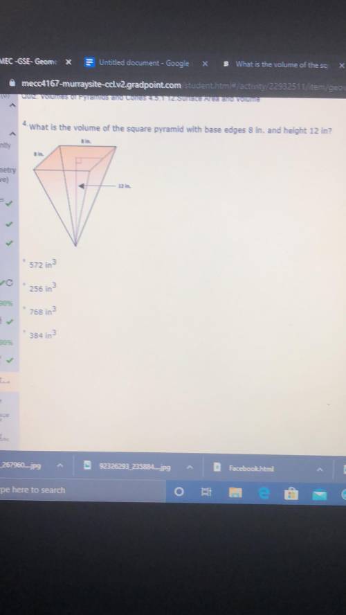 . What is the volume of the square pyramid with base edges 8 in. and height 12 in? 572 in3 256 in3 7