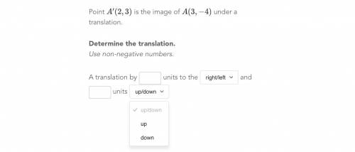 Point A' (2,3) is the image of A(3,-4) is under a translation.  Determine the translation. (Use non