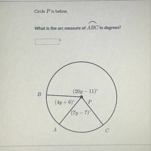 Circle p is below  what is the arc measure of ABC in degrees