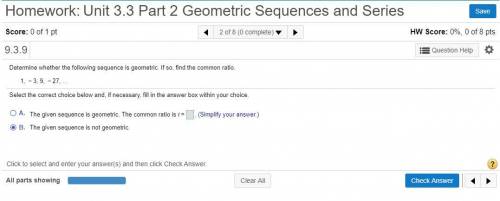Determine whether the following sequence is geometric. If so, find the common ratio. 1,- 3, 9, -