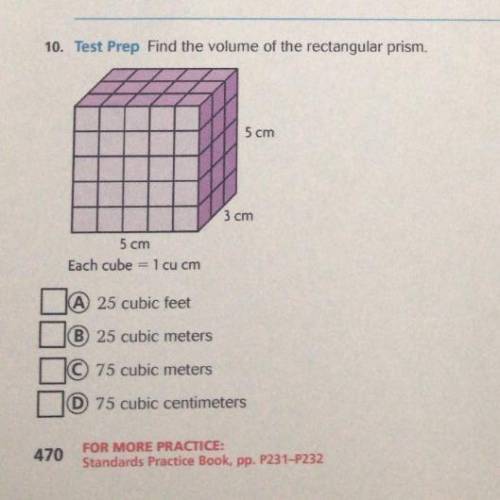 Find the volume of the rectangular prism.  A 25 cubic feet  B 25 cubic meters  c 75 cubic meters  D