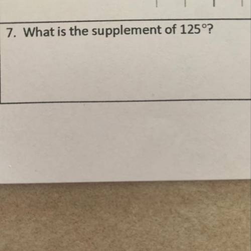 What is the supplement of 125 degrees