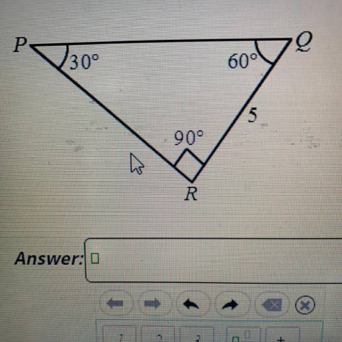 A 30° -60° – 90° triangle is shown below. Find the length of the hypotenuse.