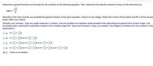 Determine a general formula (or formulas) for the solutions to the following equation.? Then, dete