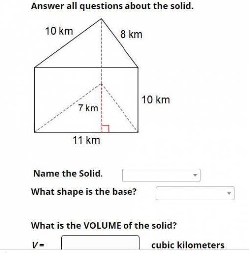 Name the Solid.  What shape is the base?   What is the VOLUME of the solid?  V =  cubic kilomete