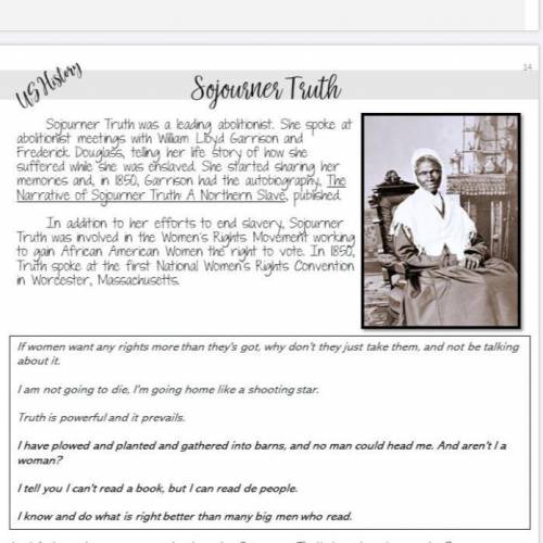 I WILL MARK YOU AS THE BEST ANSWER!!! 1) What words can you use to describe Sojourner Truth Based on