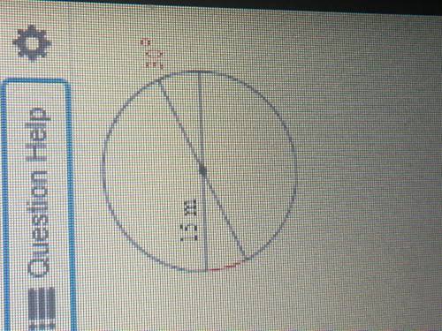Find the length of the arc shown in red. Leave your answer in terms of pi. 15m. And 30 degrees