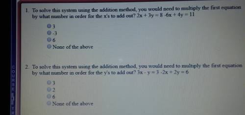 95 POINTS! PLEASE HELP!  1) To solve this systen using the addition method, you would need to multip