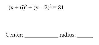 Find the center and the radius of the circle given the equation of a circle below. *