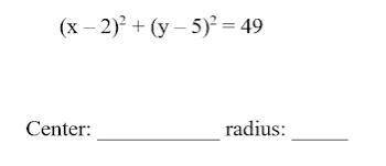 Find the center and the radius of the circle given the equation of a circle below. *
