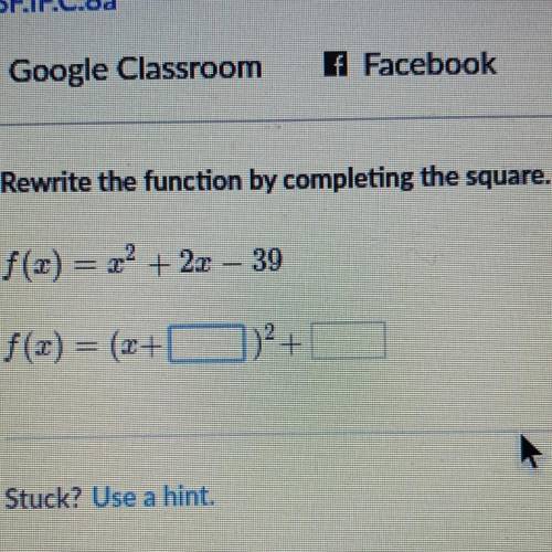F(x) = x^2 + 2x - 39 Rewrite the function by completing the square (Answer by filling in these blank
