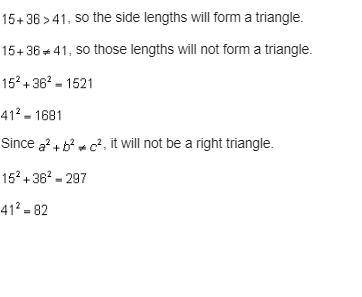 Mrs. Ibarra wants to create a right triangle for a geometry test. She plans to use 15, 36, and 41 as