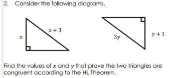 Find the values of X and Y that prove the two triangles are congruent according to the HL Theorem