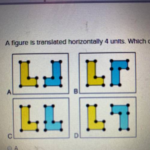 A figure is translated horizontally 4 units. Which drawling shows a correct translation? A. B. C. D.