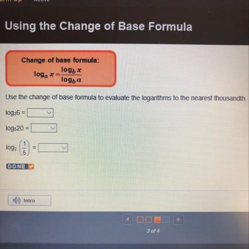 Use the change of base formula to evaluate the logarithms to the nearest thousandth. log36 = log520