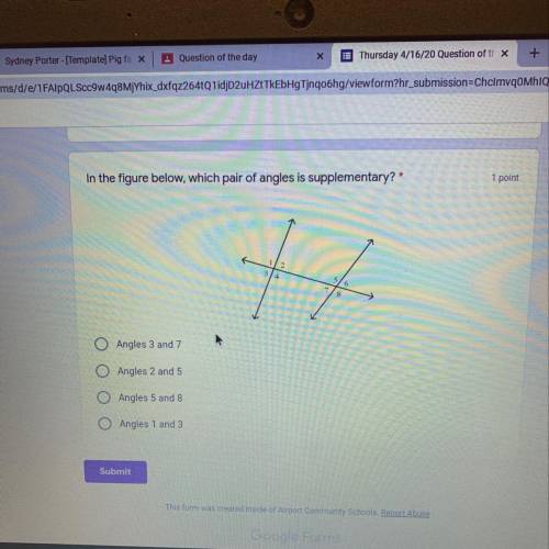 Which pair of angles is supplementary?  1.Angles 3 and 7 2.Angles 2 and 5  3. Angles 5 and 8  4.Angl