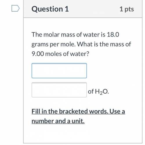 The molar mass of water is 18.0 grams per mole. What is the mass of 9.00 moles of water?