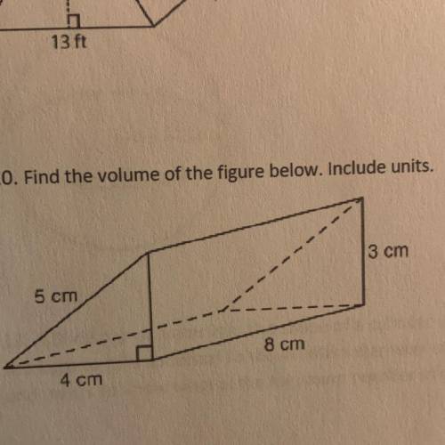 Find the volume of the figure below. Include units.
