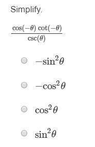 Please help. Simplify cos(−0)cot(−0) / csc(0)