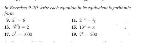 Logarithmic functions to equivalent logarithmic form ? im not sure what this means please help me