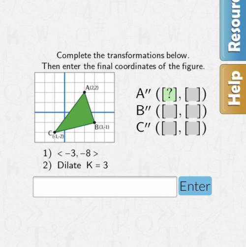 Complete the transformations below. Then answer the final coordinates of the figure. (PICTURE ABOVE
