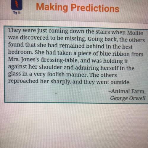Based on the foreshadowing in this passage, what is the best prediction regarding Mollie? She will b