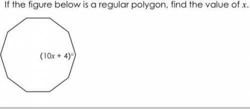 If the figure below is a regular polygon, find the value of x.