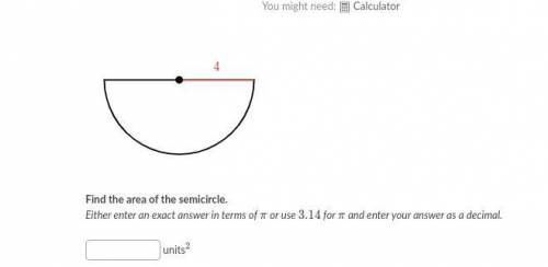 Find the area of the semicircle.
