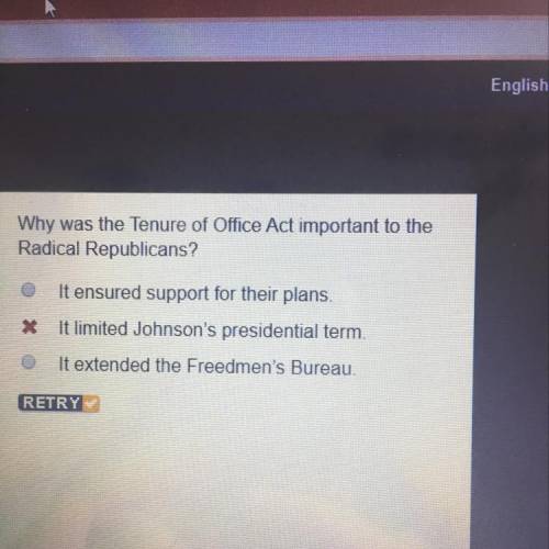 WILL GIVE BRAINLIEST !!! Why was the Tenure of Office Act important to the Radical Republicans? A. I