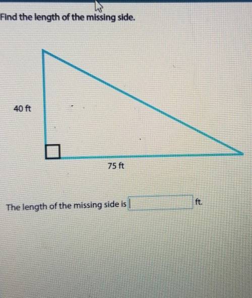 Find the length of the missing side.The length of the missing side is