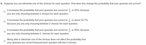 You randomly guess the answers to two questions on a multiple-choice test. Each question has three c