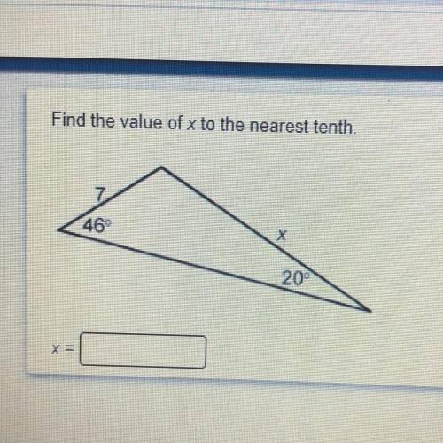 Find the value of x to the nearest tenth. Please help it’s due today! Will give brainliest! 15 point