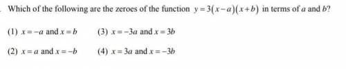 Which of the following are the zeros of the function y= 3(x-a)(x+b) in terms of a and b?