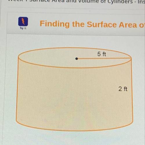 What is the surface area of a cylinder with a radius of 5 ft and a height of 2 ft? O 60 T ft2 O 70 x