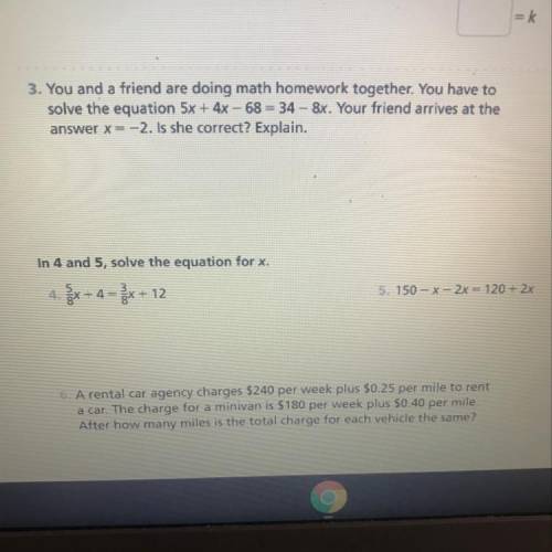 Help please! Will give Question 3. You and a friend are doing math homework together. You h