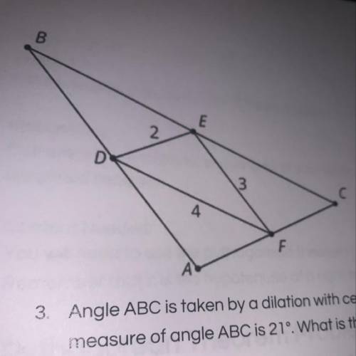 3. Angle ABC is taken by a dilation with center P and a scale factor of 1/3 to angle A'B'C'. The mea