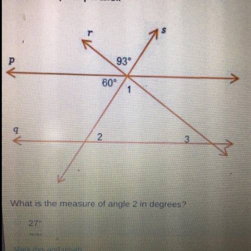 Lines p and q are parallel. 60° What is the measure of angle 2 in degrees? 27 degrees 33 degrees 60